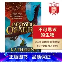 [正版]不可思议的生物 英文原版 Impossible Creatures 凯瑟琳朗德尔Katherine Runde