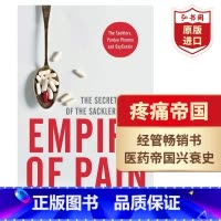 [正版]疼痛帝国 萨克勒家族秘史 英文原版 Empire of Pain The Secret History of