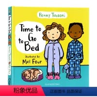 [正版]该去睡觉了 英文原版绘本 Time to Go to Bed 宝宝行为习惯养成 培养自律自理能力与就寝习惯Pe