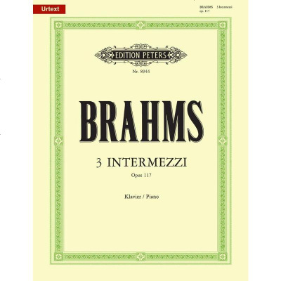 彼得斯原版进口乐谱书勃拉姆斯三首间奏曲Op117钢琴独奏JohannesBrahms3Interme