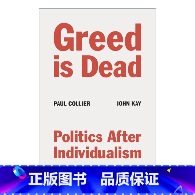 [正版]英文原版 Greed Is Dead 贪婪已死 个人主义之后的政治 保罗·科利尔 英文版 进口英语原版书籍