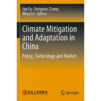 音像Climate Mitigation and Adaptation in China--Polic傅军 著